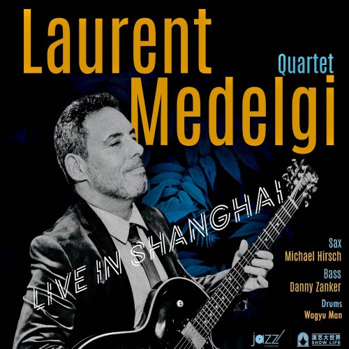 Laurent Medelgi - Live in Shanghai (2024)