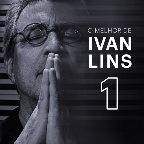 Ivan Lins - O Melhor de Ivan Lins Vol. 1 (2024)