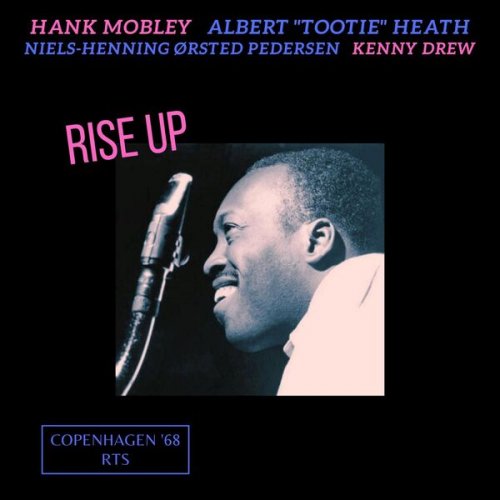 Hank Mobley - Rise Up (Live Copenhagen '68) (2023)