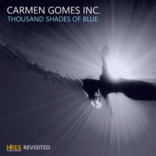 Carmen Gomes Inc. - Thousand Shades of Blue - Revisited (Remastered) (2024) [Hi-Res]