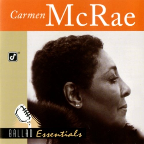 Carmen McRae - Ballad Essentials (1999)