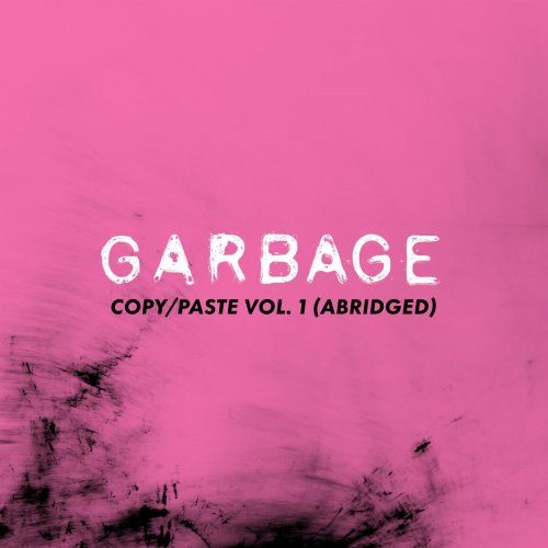 Garbage - copy/paste, vol. 1 (abridged) (2024) [Hi-Res]