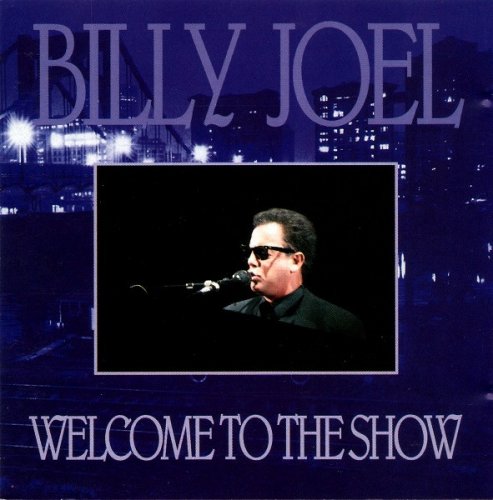 Billy Joel - Welcome To The Show (1992)