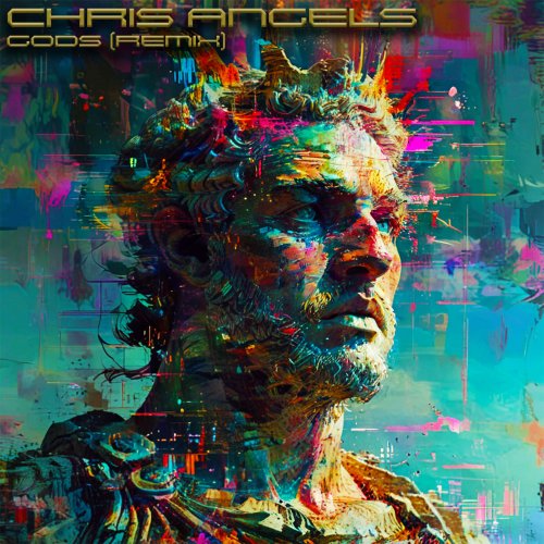 Chris Angels - Gods (Remix) (2024) [Hi-Res]