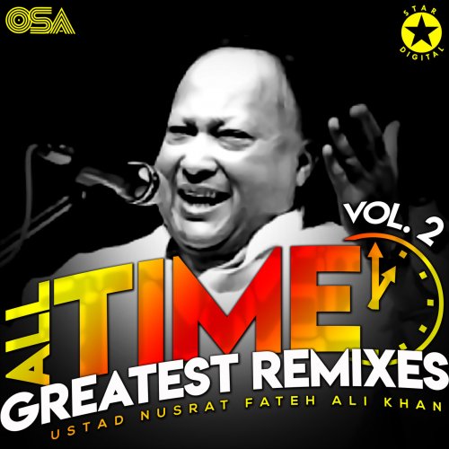 Nusrat Fateh Ali Khan - All Time Greatest Remixes, Vol. 1-2 (Remix) (2018)