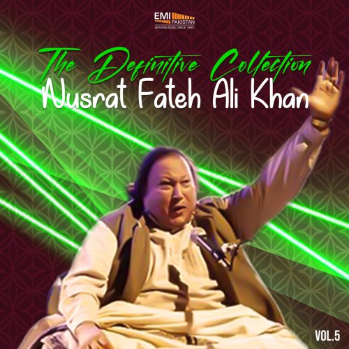 Nusrat Fateh Ali Khan - The Definitive Collection, Vol. 1-5 (2022)