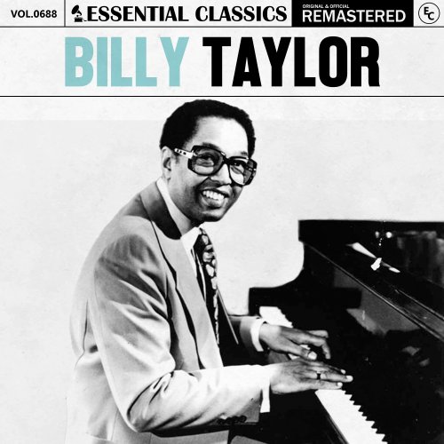 Billy Taylor - Essential Classics, Vol. 688 (2024)