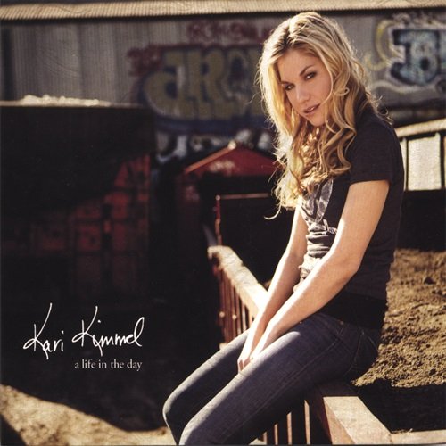 Kari Kimmel - A Life in the Day (2006)