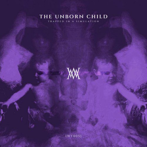 The Unborn Child - Trapped In a Simulation (2024)