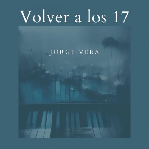 Jorge Vera - Volver a los 17 (2024)