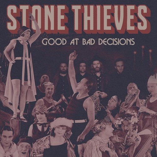 Stone Thieves - Good At Bad Decisions (2024)