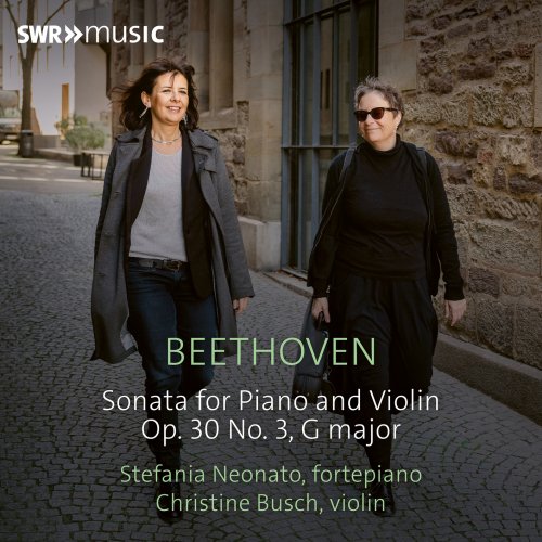 Stefania Neonato, Christine Busch - Sonata for piano and violin Op. 30 No. 3 (2024) [Hi-Res]