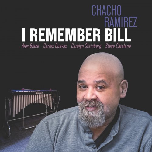 Chacho Ramirez - I Remember Bill (2024)