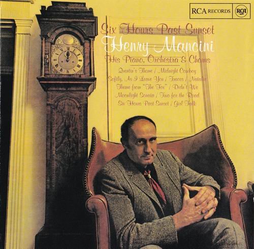 Henry Mancini And His Orchestra - Six Hours Past Sunset (1969)