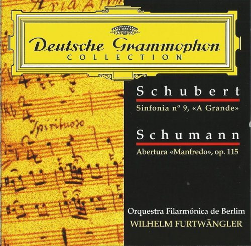 Berliner Philharmoniker, Wilhelm Furtwängler - Schubert: Symphony no. 9 “The Great” / Schumann:“Manfred” Overture (1999) CD-Rip