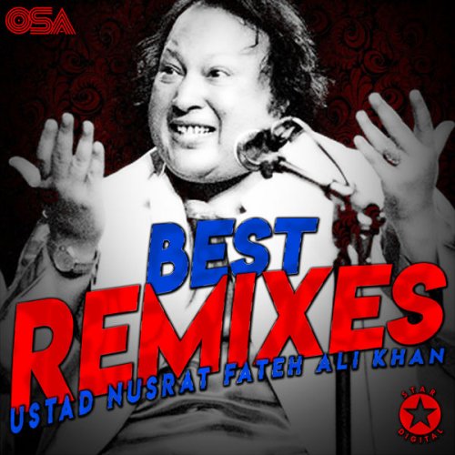 Nusrat Fateh Ali Khan - Best Remixes (Remix) (2018)