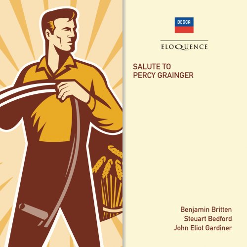 Benjamin Britten Steuart Bedford, John Eliot Gardiner - Salute To Percy Grainger (2013)