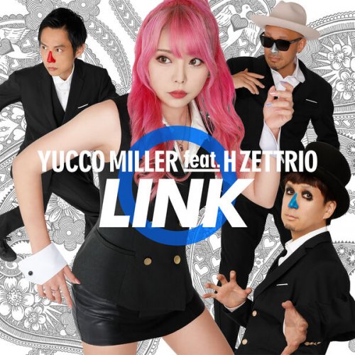 Yucco Miller feat. H ZETTRIO - LINK (2024) Hi-Res