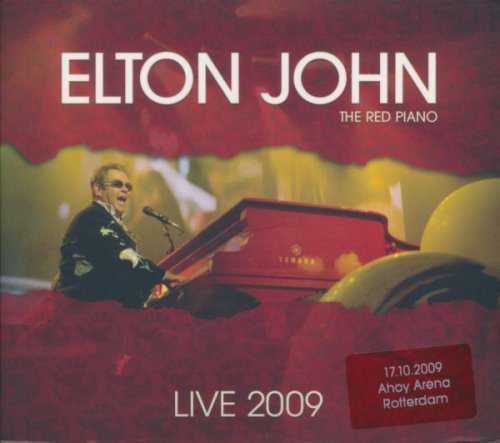 Elton John - The Red Piano: Live 2009 - Live In Rotterdam 17-10-2009 (2009)