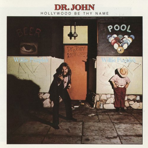 Dr. John - Hollywood Be Thy Name (1975/2011)