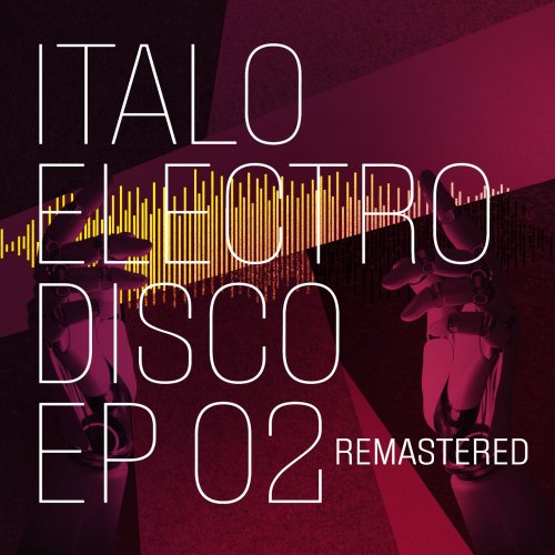 VA - Italo Electro Disco 01-03 EP (Remastered 2024)