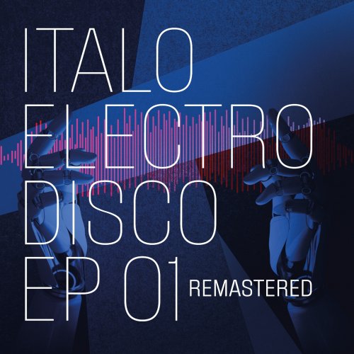 VA - Italo Electro Disco 01-03 EP (Remastered 2024)