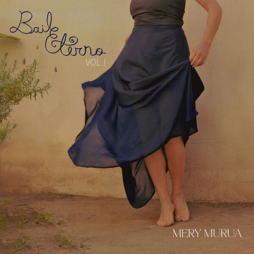 Mery Murua -  Baile Eterno, Vol. I (2023) Hi-Res