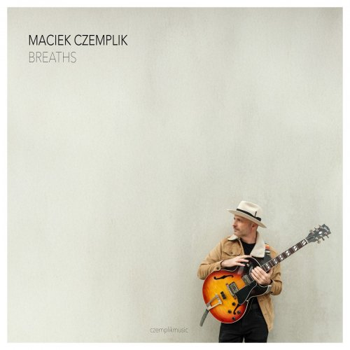 Maciek Czemplik - Breaths (2024) Hi Res