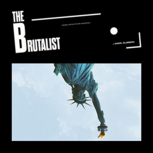 Daniel Blumberg - The Brutalist (Original Motion Picture Soundtrack) (2024) [Hi-Res]