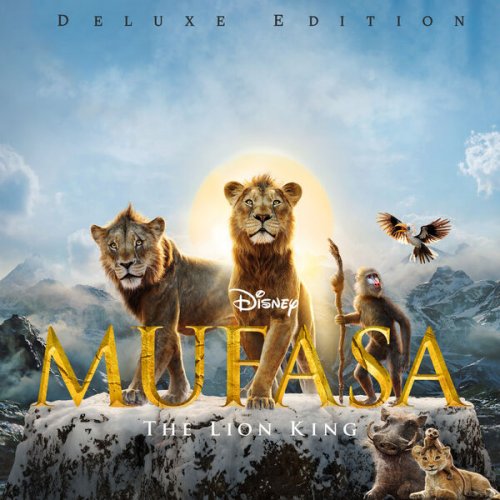 Disney, Lebo M., Lin-Manuel Miranda - Mufasa: The Lion King (Original Motion Picture Soundtrack/Deluxe Edition) (2024)