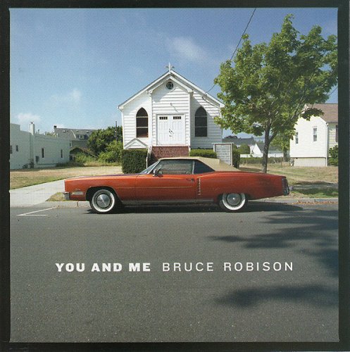 Bruce Robison - You And Me (2010)