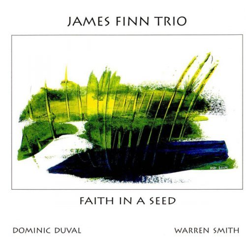 James Finn Trio - Faith in a Seed (2004)