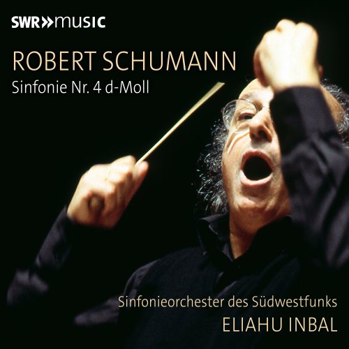 Eliahu Inbal, Sinfonieorchester des Südwestfunks - Eliahu Inbal conducts Schumann Symphony No. 4 (Live Recording) (2024)