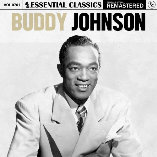 Buddy Johnson - Essential Classics, Vol. 701 (2024)