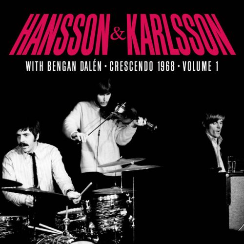 Hansson & Karlsson - Crescendo 1968, Vol. 1 (Live) (2024) [Hi-Res]