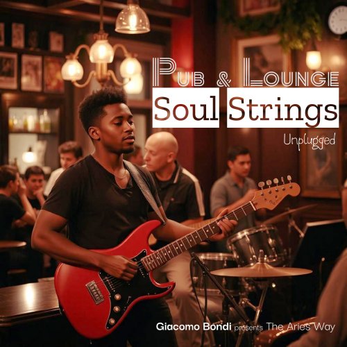 Giacomo Bondi and The Aries Way - Pub & Lounge Soul Strings Unplugged (2024) [Hi-Res]