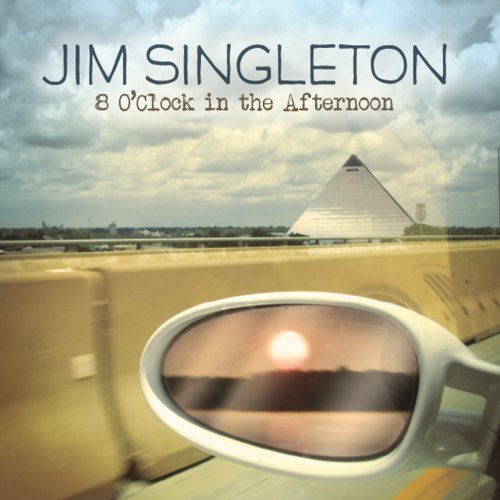 Jim Singleton - 8 O' Clock in the Afternoon (2014)