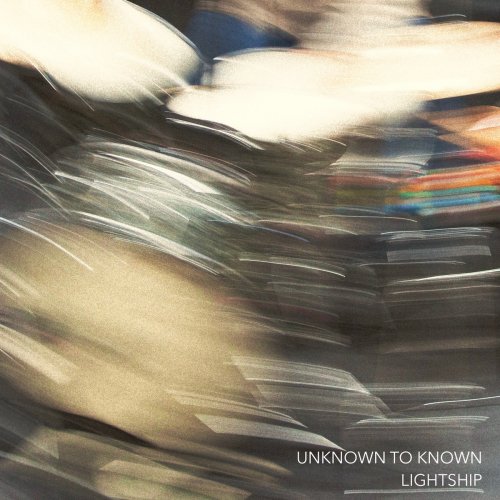 Unknown to Known - Lightship (2024) [Hi-Res]