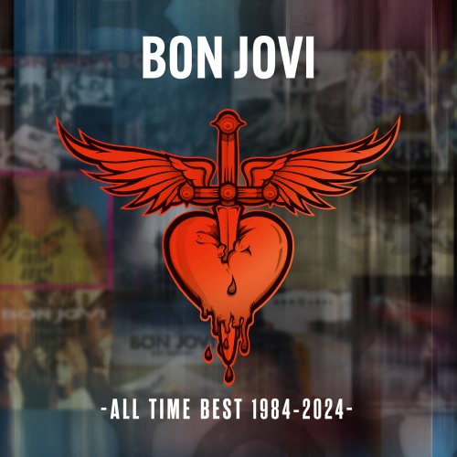 Bon Jovi - ALL TIME BEST 1984-2024 (2024)