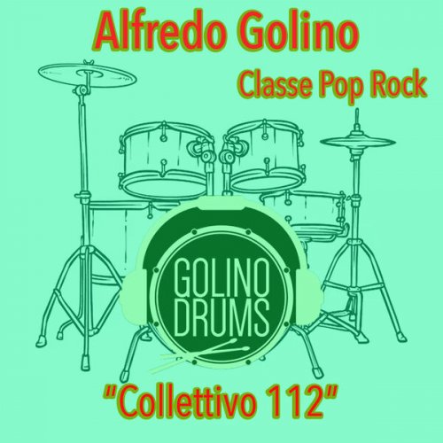 VA - Alfredo Golino & Collettivo 112 (Classe Pop Rock) (2024) [Hi-Res]