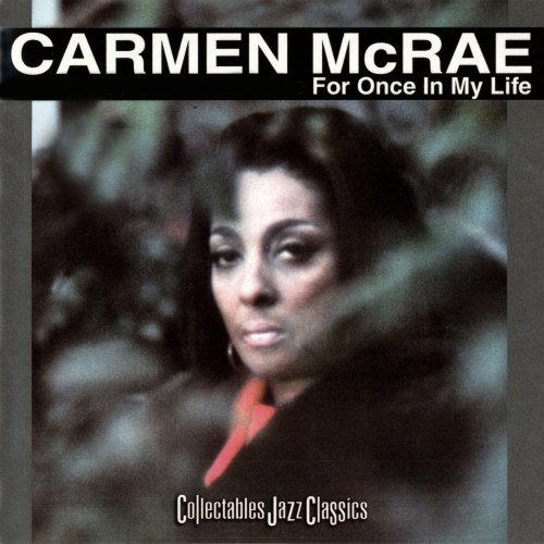 Carmen McRae - For Once In My Life (2005)