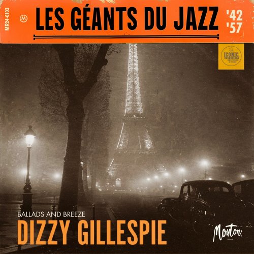 Dizzy Gillespie - Les Géants Du Jazz: Ballads And Breeze (2024) Hi-Res