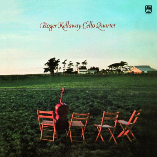 Roger Kellaway - Roger Kellaway Cello Quartet (2004)