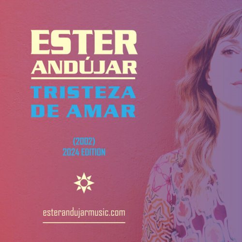 Ester Andújar - Tristeza de amar Edition 2024 (2024) [Hi-Res]