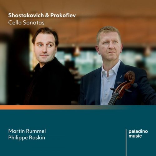 Martin Rummel, Philippe Raskin - Shostakovich & Prokofiev: Cello Sonatas (2024) [Hi-Res]