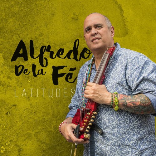 Alfredo De La Fe - Latitudes (2000)