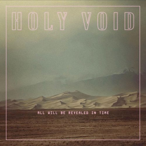 Holy Void - All Will Be Revealed In Time (2024)