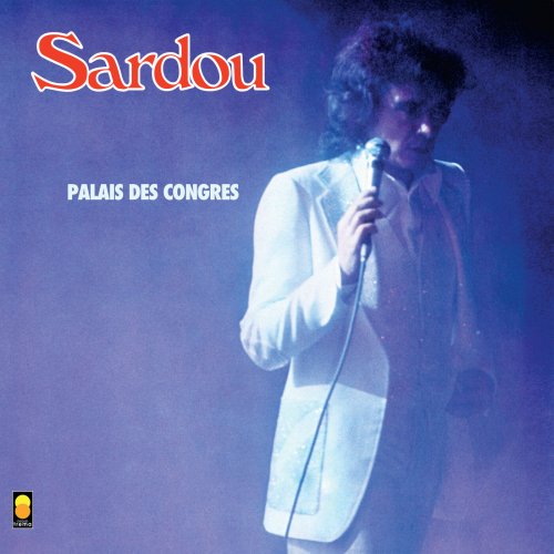 Michel Sardou - Palais des Congrès 78 (Live au Palais des Congrès, Paris / 1978) (2024) Hi-Res