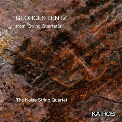 The Noise String Quartet - Georges Lentz: From "String Quartet(S)" (2024) Hi-Res