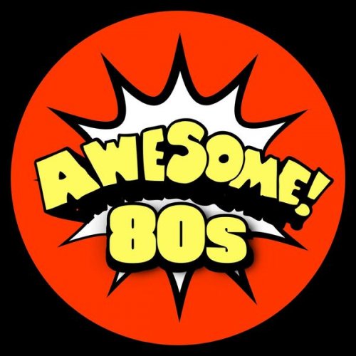 VA - Awesome 80s Hits 80 Classics From The 80s (2024)